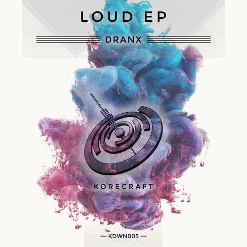 DranX – Loud EP