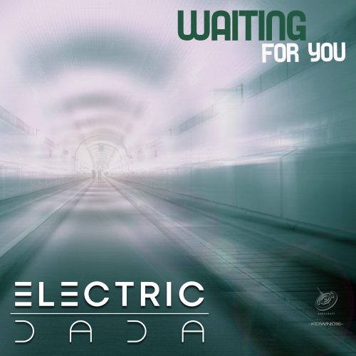 ELECTRIC DADA – Waiting For You