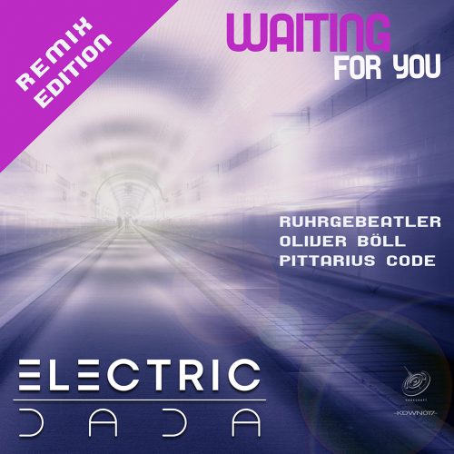 ELECTRIC DADA – Waiting For You Remixes